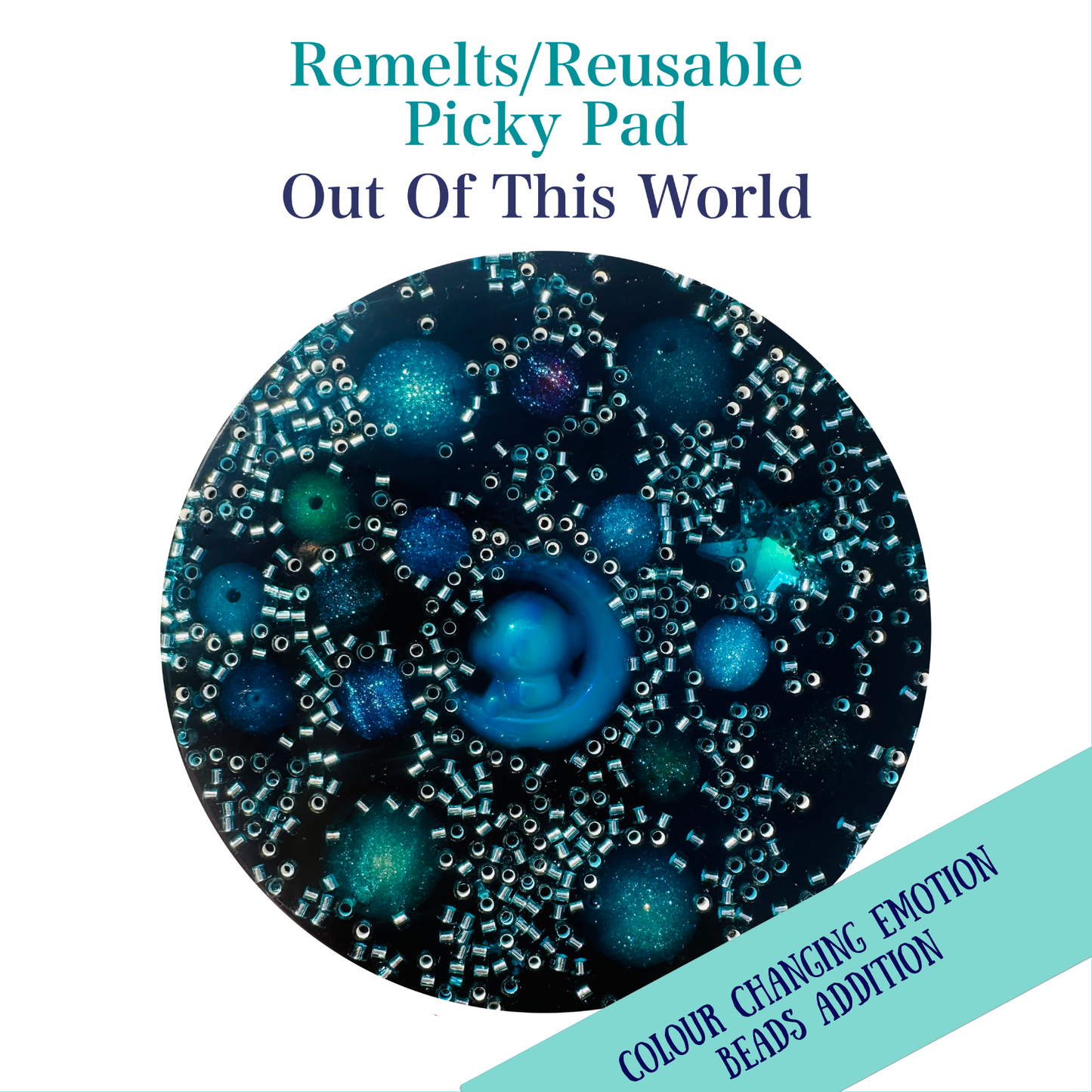 A Out Of This World Remeltable Picky Pad- colour changing emotion beads addition